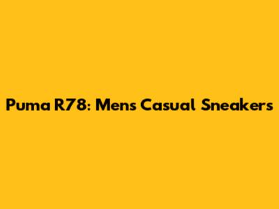 Puma R78: Men's Casual Sneakers