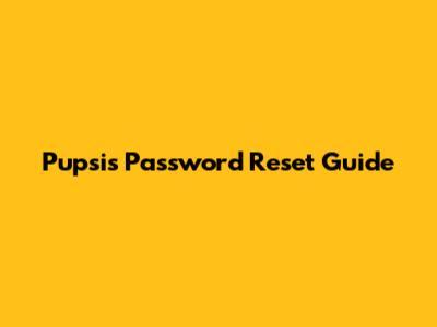 Pupsis Password Reset Guide