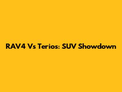 RAV4 Vs Terios: SUV Showdown