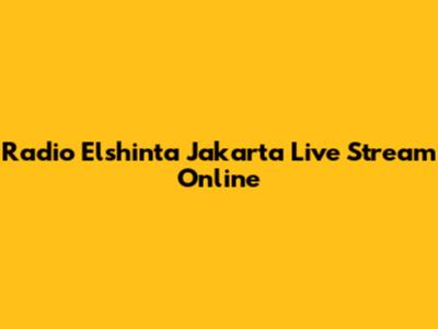 Radio Elshinta Jakarta Live Stream Online