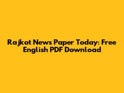 Rajkot News Paper Today: Free English PDF Download