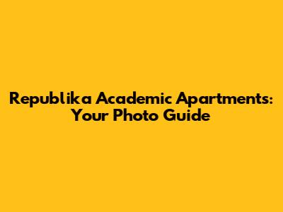 Republika Academic Apartments: Your Photo Guide