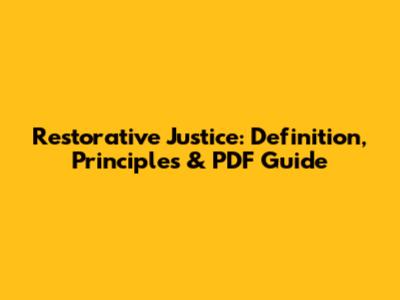 Restorative Justice: Definition, Principles & PDF Guide