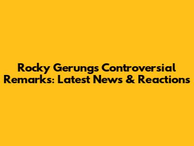 Rocky Gerung's Controversial Remarks: Latest News & Reactions