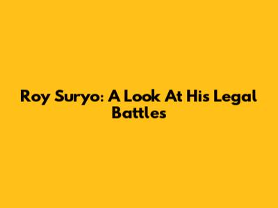 Roy Suryo: A Look At His Legal Battles