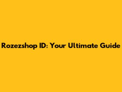 Rozezshop ID: Your Ultimate Guide