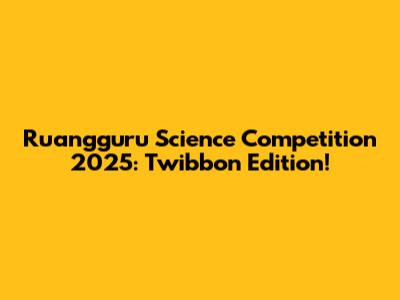 Ruangguru Science Competition 2025: Twibbon Edition!