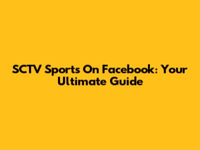 SCTV Sports On Facebook: Your Ultimate Guide