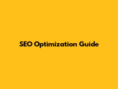 SEO Optimization Guide