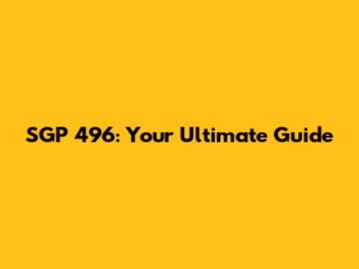 SGP 496: Your Ultimate Guide