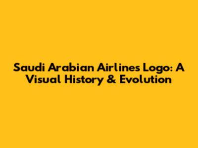 Saudi Arabian Airlines Logo: A Visual History & Evolution