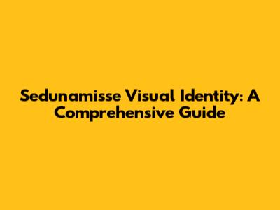 Sedunamisse Visual Identity: A Comprehensive Guide