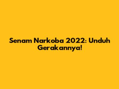 Senam Narkoba 2022: Unduh Gerakannya!