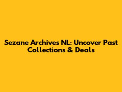 Sezane Archives NL: Uncover Past Collections & Deals