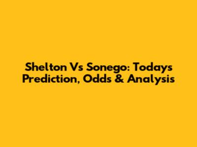 Shelton Vs Sonego: Today's Prediction, Odds & Analysis