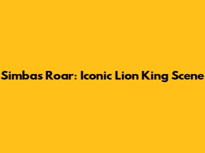 Simba's Roar: Iconic Lion King Scene