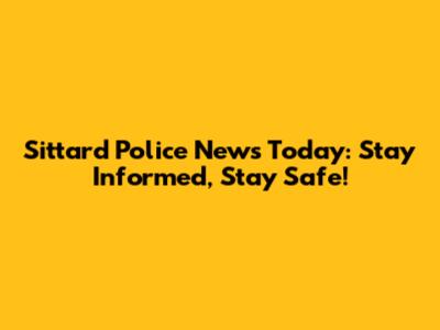 Sittard Police News Today: Stay Informed, Stay Safe!