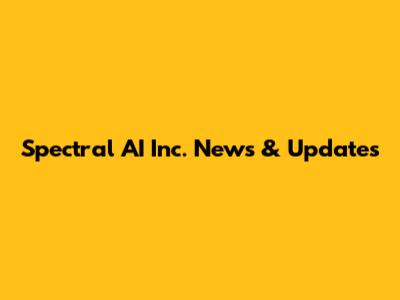 Spectral AI Inc. News & Updates