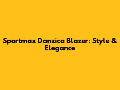 Sportmax Danzica Blazer: Style & Elegance