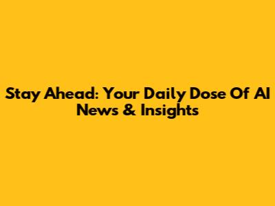 Stay Ahead: Your Daily Dose Of AI News & Insights