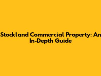 Stockland Commercial Property: An In-Depth Guide