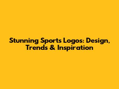 Stunning Sports Logos: Design, Trends & Inspiration