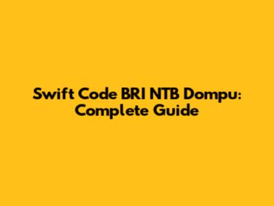 Swift Code BRI NTB Dompu: Complete Guide