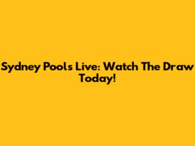 Sydney Pools Live: Watch The Draw Today!