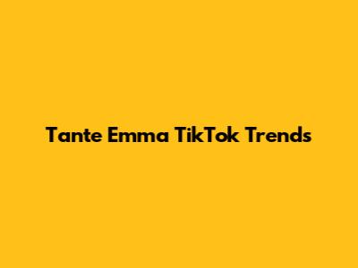 Tante Emma TikTok Trends