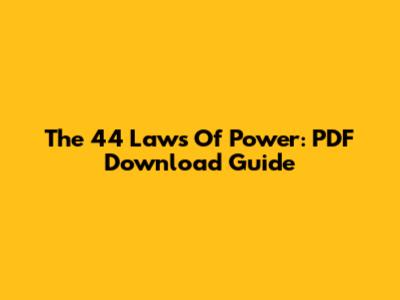 The 44 Laws Of Power: PDF Download Guide