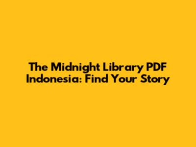 The Midnight Library PDF Indonesia: Find Your Story