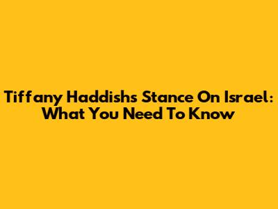 Tiffany Haddish's Stance On Israel: What You Need To Know