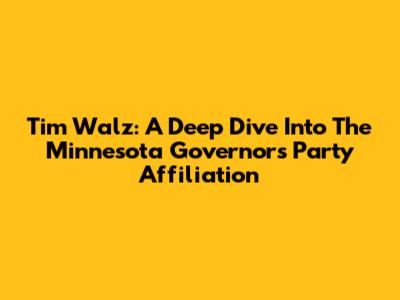 Tim Walz: A Deep Dive Into The Minnesota Governor's Party Affiliation