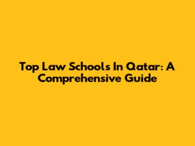 Top Law Schools In Qatar: A Comprehensive Guide