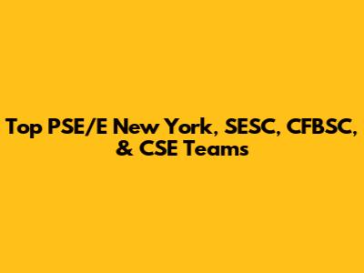 Top PSE/E New York, SESC, CFBSC, & CSE Teams