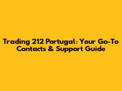 Trading 212 Portugal: Your Go-To Contacts & Support Guide
