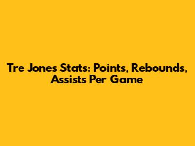 Tre Jones Stats: Points, Rebounds, Assists Per Game