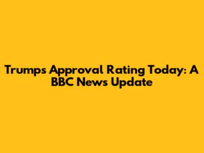 Trump's Approval Rating Today: A BBC News Update
