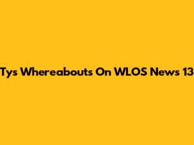 Ty's Whereabouts On WLOS News 13