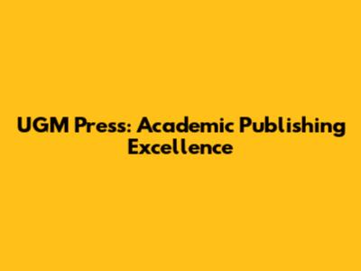 UGM Press: Academic Publishing Excellence