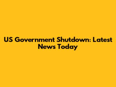 US Government Shutdown: Latest News Today