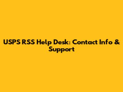 USPS RSS Help Desk: Contact Info & Support