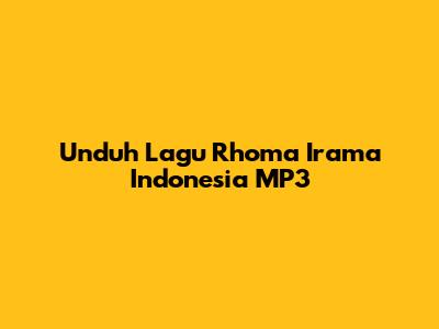 Unduh Lagu Rhoma Irama Indonesia MP3