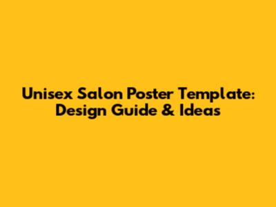 Unisex Salon Poster Template: Design Guide & Ideas
