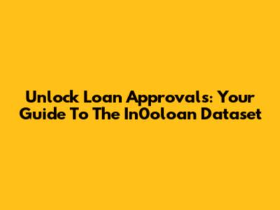 Unlock Loan Approvals: Your Guide To The In0oloan Dataset