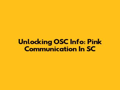 Unlocking OSC Info: Pink Communication In SC