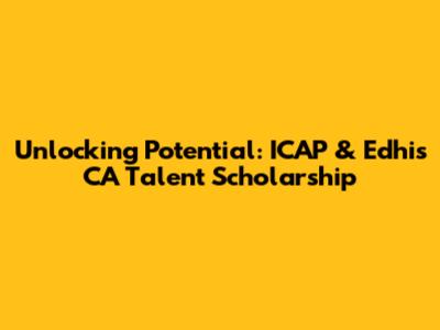Unlocking Potential: ICAP & Edhi's CA Talent Scholarship