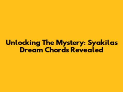 Unlocking The Mystery: Syakila's Dream Chords Revealed