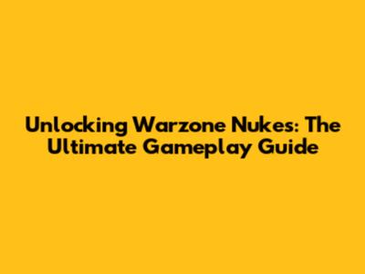 Unlocking Warzone Nukes: The Ultimate Gameplay Guide