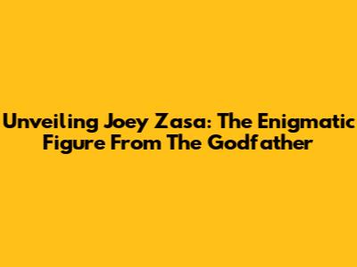 Unveiling Joey Zasa: The Enigmatic Figure From The Godfather